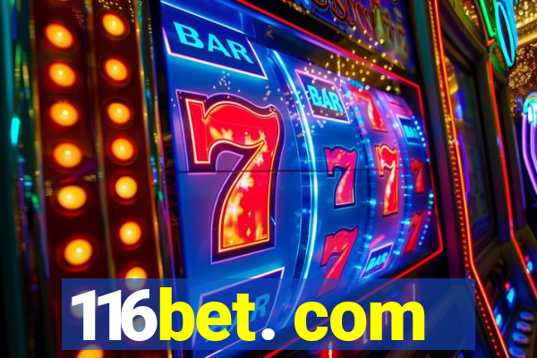 116bet. com